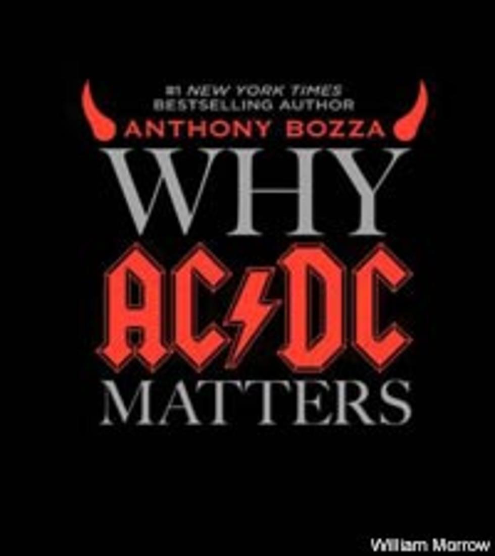 Anthony Bozza Tells Us &#8216;Why AC/DC Matters&#8217;