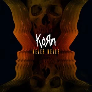 Korn Never Never Korn Never Never
